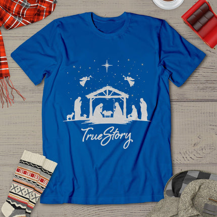 True Story Christmas Nativity Jesus Christian Men Women Kids T-Shirt