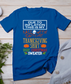 Due To Inflation This Is My Halloween Thanksgiving Xmas T-Shirt