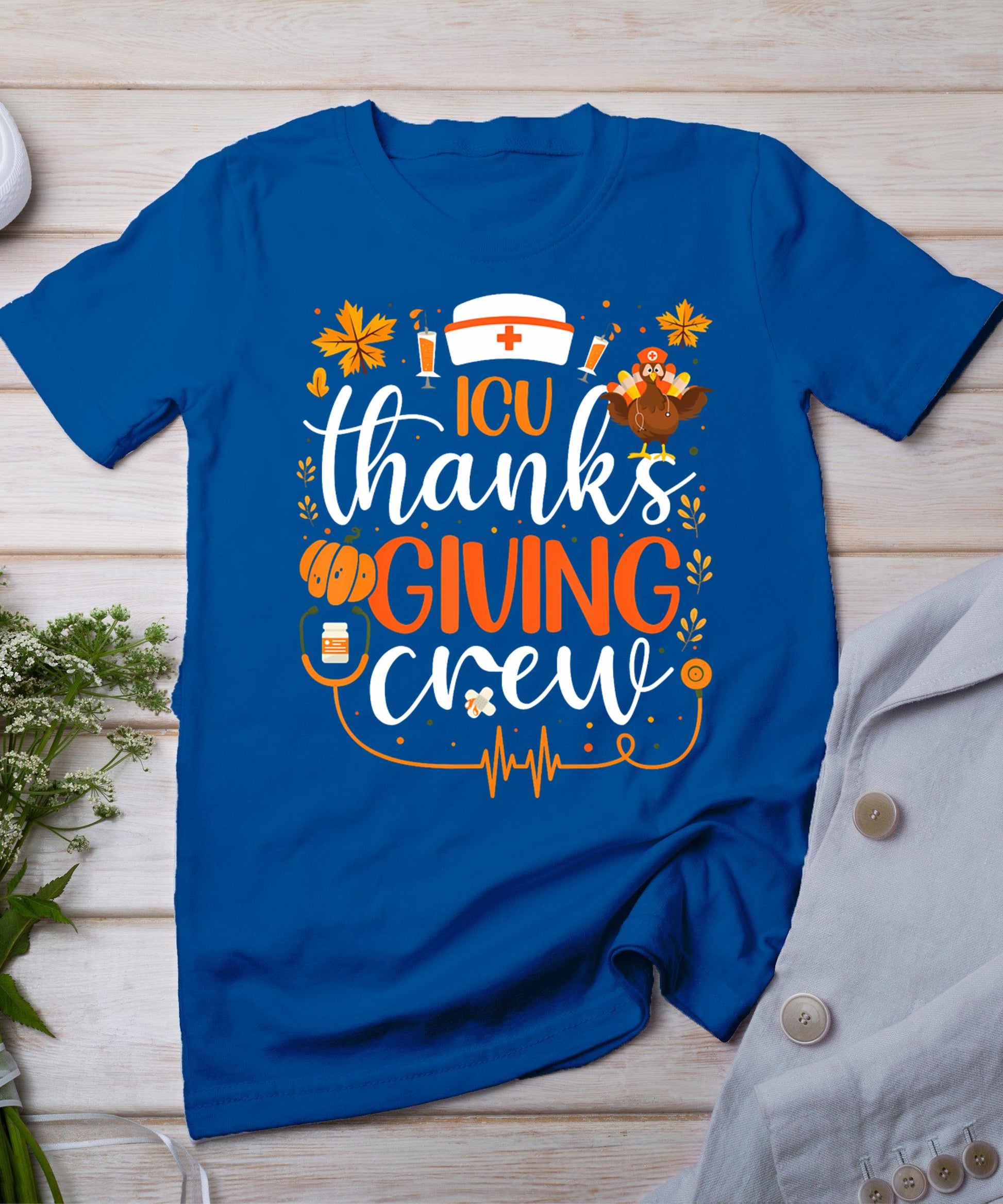 Icu Thanksgiving Nurse Crew Intensive Care Unit Thanksgiving T-Shirt