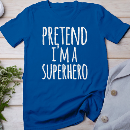 Funny Easy Lazy Halloween PRETEND I'M A SUPERHERO Costume T-Shirt