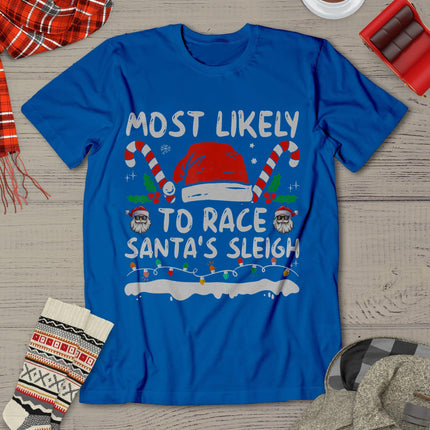 Most Likely To Race Santa's Sleigh Christmas Family Matching T-Shirt