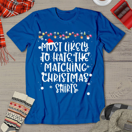 Most Likely To Hate Matching Christmas Funny Family Matching T-Shirt