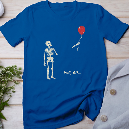 Well Shit Skeleton Balloon Dark Humor Creepy Halloween T-Shirt