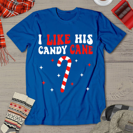 I Like His Candy Cane Funny Couples Matching Christmas T-Shirt