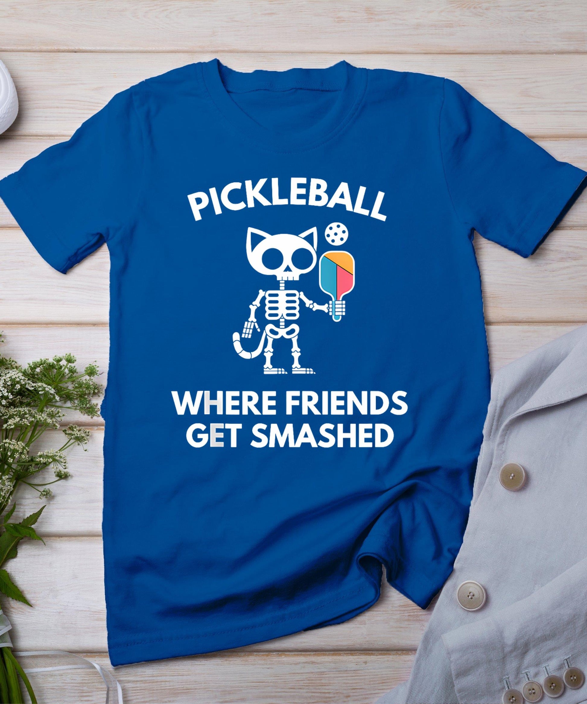 Pickleball Where Friends Get Smashed Skeleton Funny T-Shirt