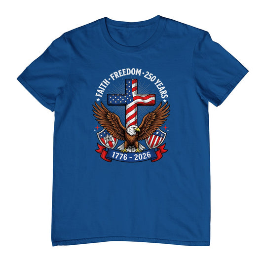 250th Anniversary USA Faith Freedom 4th of July Patriotic T-Shirt