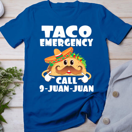 Taco Emergency Call 9 Juan Juan Funny Cinco De Mayo T-Shirt