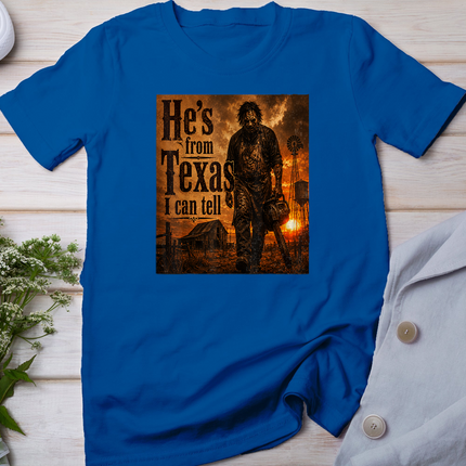 He's from Texas I can Tell Halloween Chainsaw Horror T-Shirt