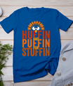 Thanksgiving Run Turkey Trot - Huffin And Puffin For Stuffin T-Shirt