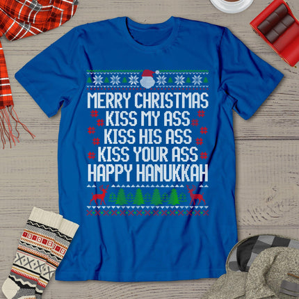 Happy Hanukkah Kiss My Ass His Ass Your Ass Merry Christmas T-Shirt