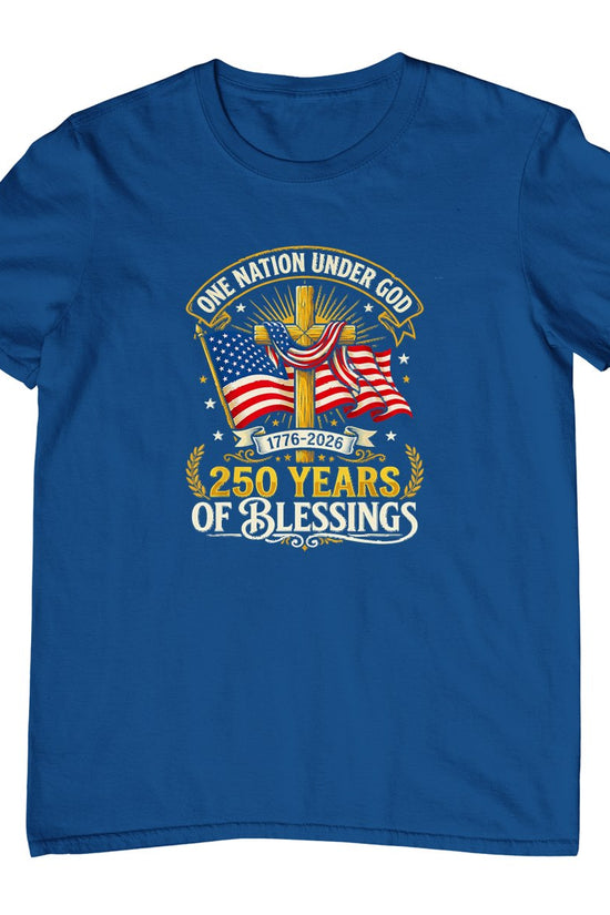 Freedom 250th Anniversary USA Flag Christian God Patriotic T-Shirt