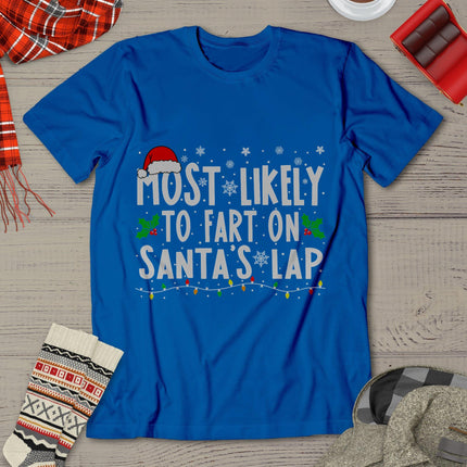 Most Likely To Fart On Santa's Lap Family Matching Christmas T-Shirt