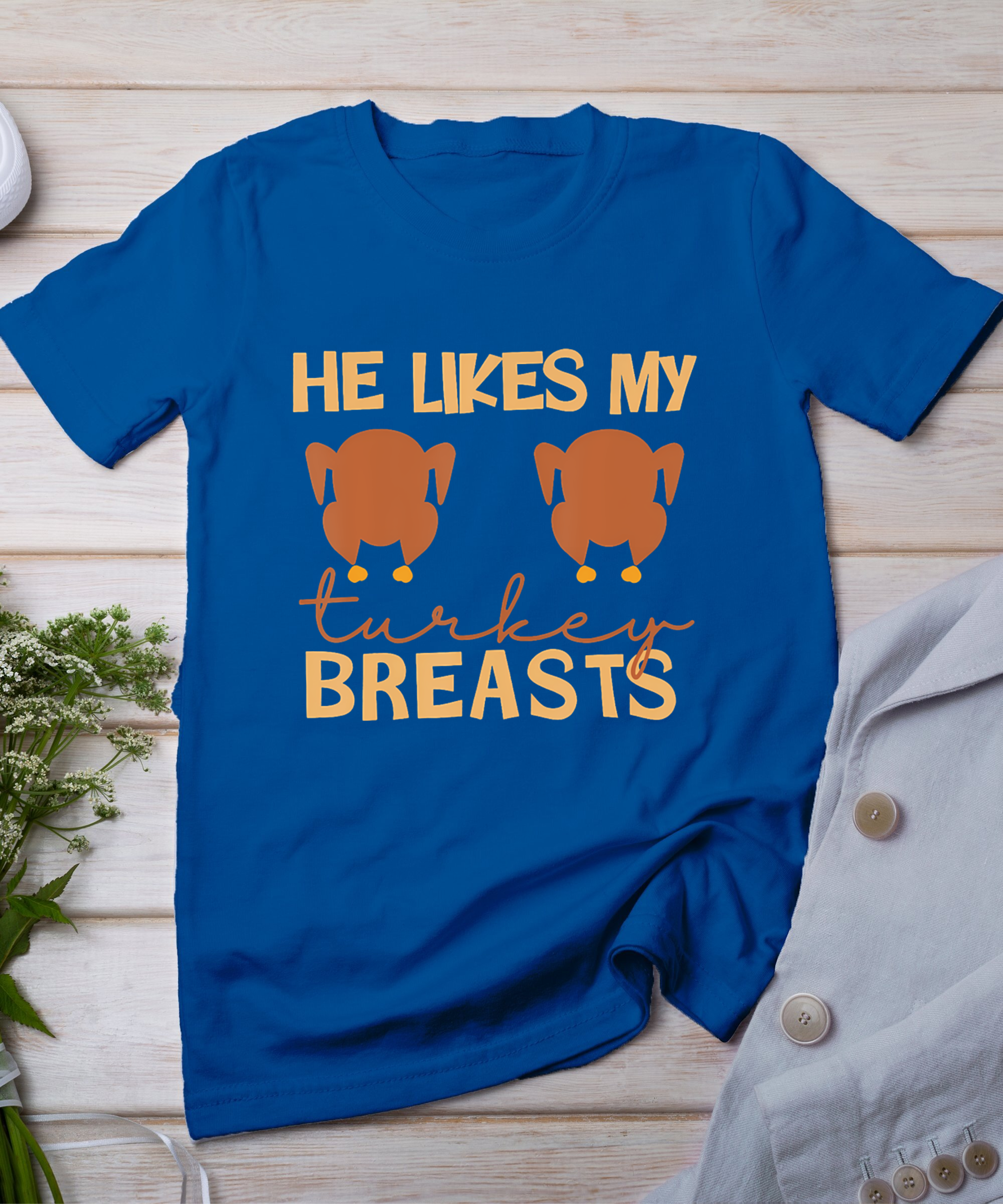He Likes My Turkey Breasts Couple Matching Thanksgiving T-Shirt