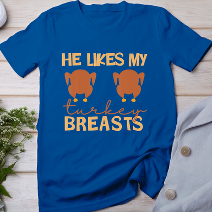 He Likes My Turkey Breasts Couple Matching Thanksgiving T-Shirt