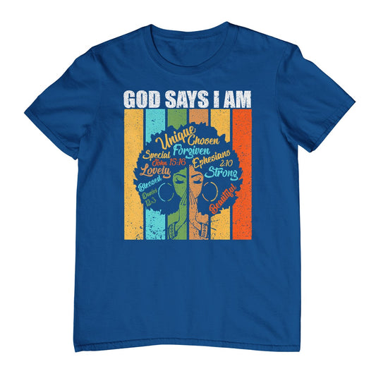 Womens Black Girl God Says I Am Black Melanin Juneteenth T-Shirt
