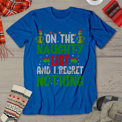 I'm On The Naughty List And I Regret Nothing T-Shirt