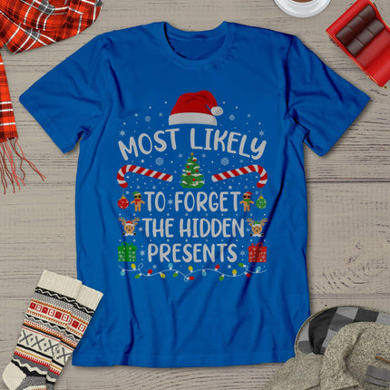 Most Likely To Forget The Hidden Presents Christmas Family T-Shirt
