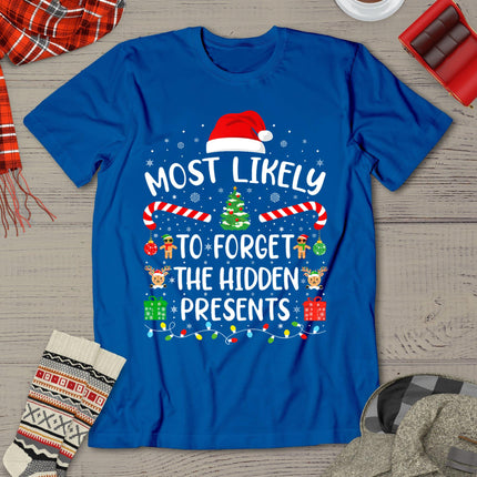Most Likely To Forget The Hidden Presents Christmas Family T-Shirt