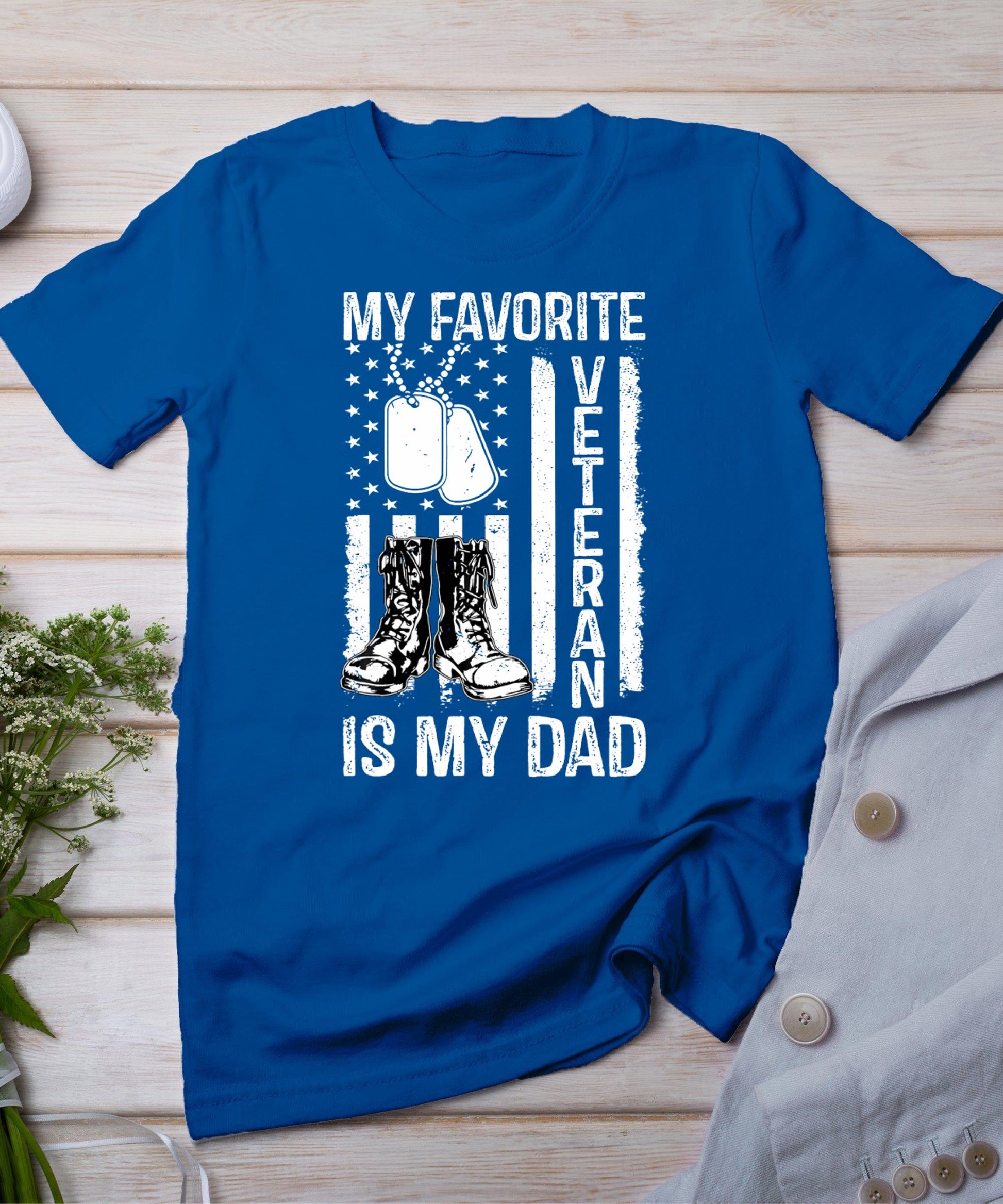 My Favorite Veteran Is My Dad Army Military Veterans Day T-Shirt