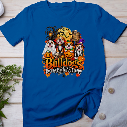 Bulldogs Because People are Creepy Halloween Dogs Costume T-Shirt