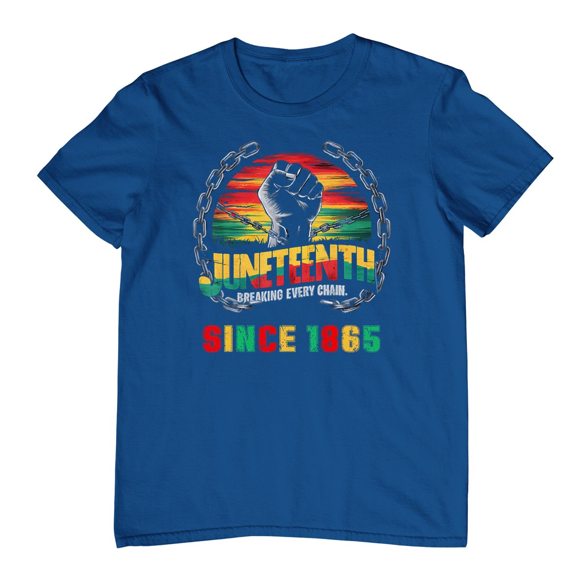 Black Freedom Day Juneteenth Breaking Every Chain Since 1865 T-Shirt