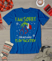 Christmas I Am Sorry The Nice Nurse Is On Vacation T-Shirt