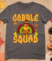 Gobble Squad Turkey Design - Gobble Squad T-Shirt