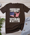 American By Birth Veteran By Choice Us Flag Veterans Day T-Shirt