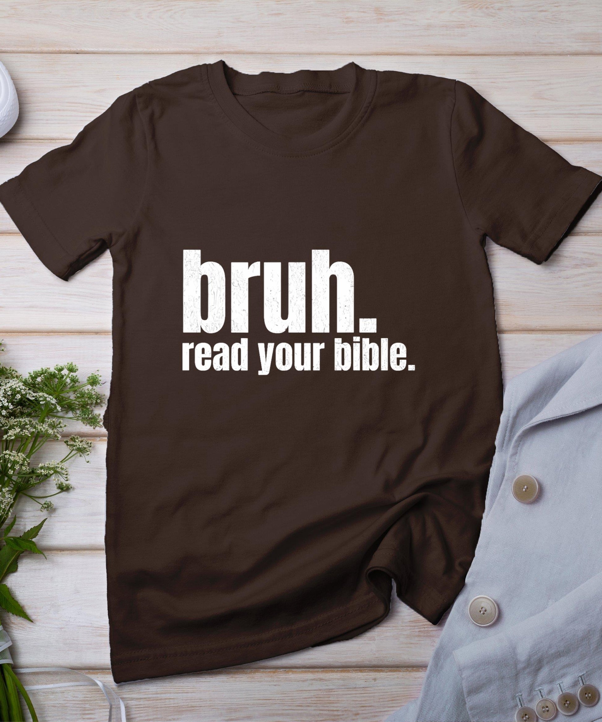 Bruh Meme Read Your Bible God Funny Modern Christian Church T-Shirt