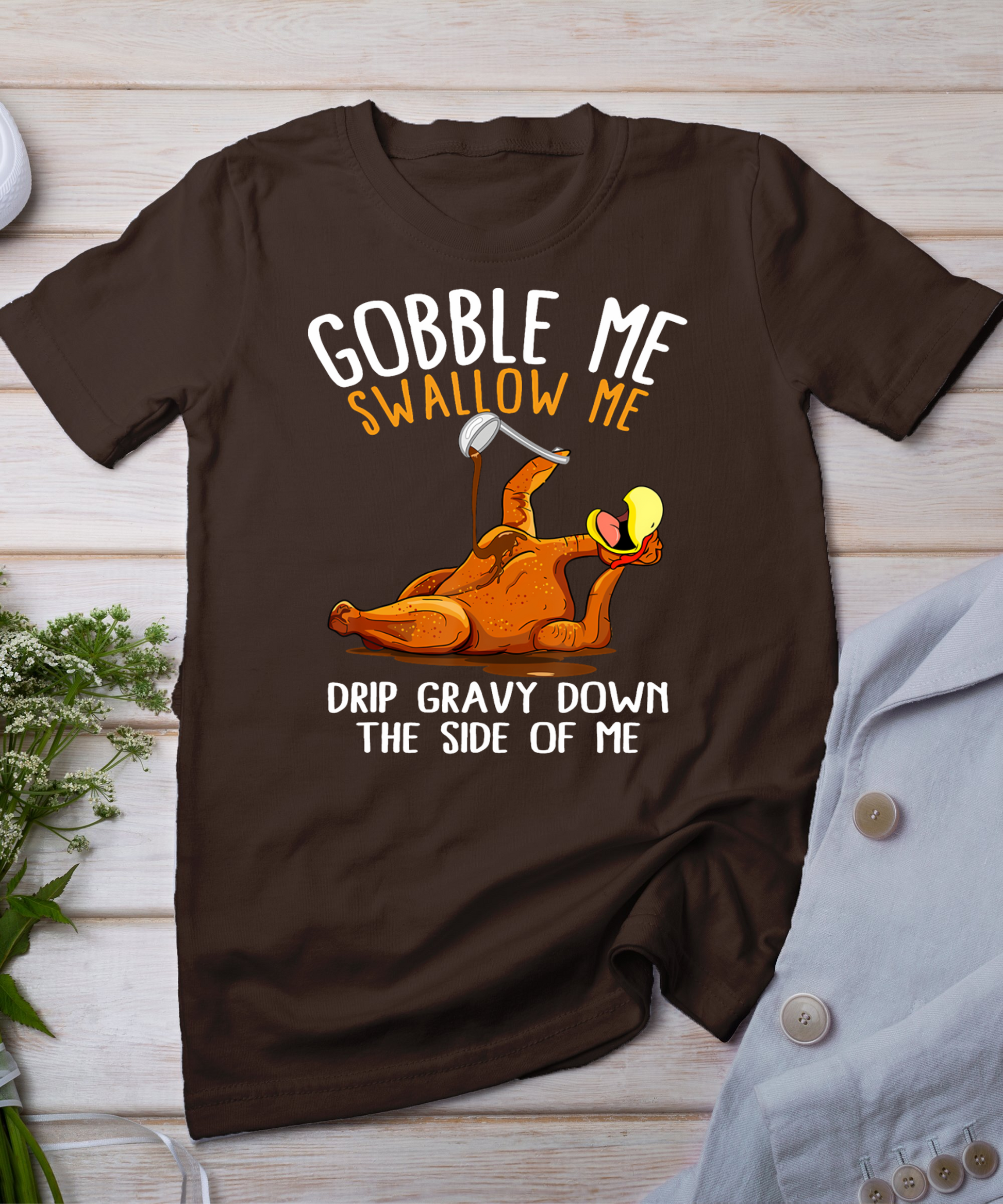 Gobble Me Swallow Me Shirt - Funny Thanksgiving T-Shirt