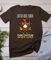 Funny Thanksgiving Teacher Turkey Lets Eat Kids Punctuation T-Shirt