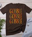 Gobble Thanksgiving Shirt Women Men Fall Funny Thanksgiving T-Shirt