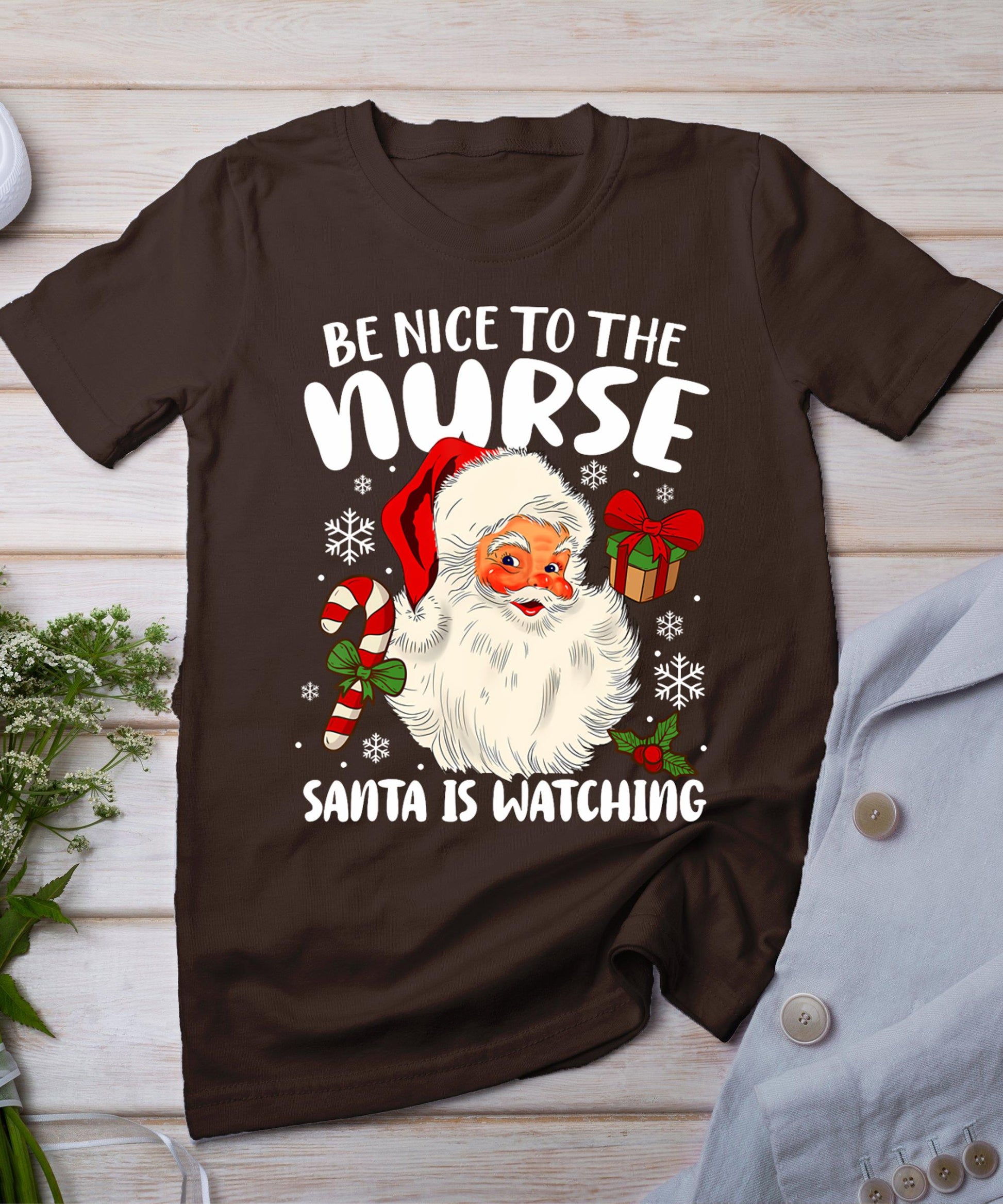 Nurse Christmas - Be Nice To The Nurse Santa Is Watching T-Shirt