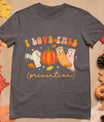 I Love Fall Prevention Socks Thanksgiving Autumn Quote T-Shirt