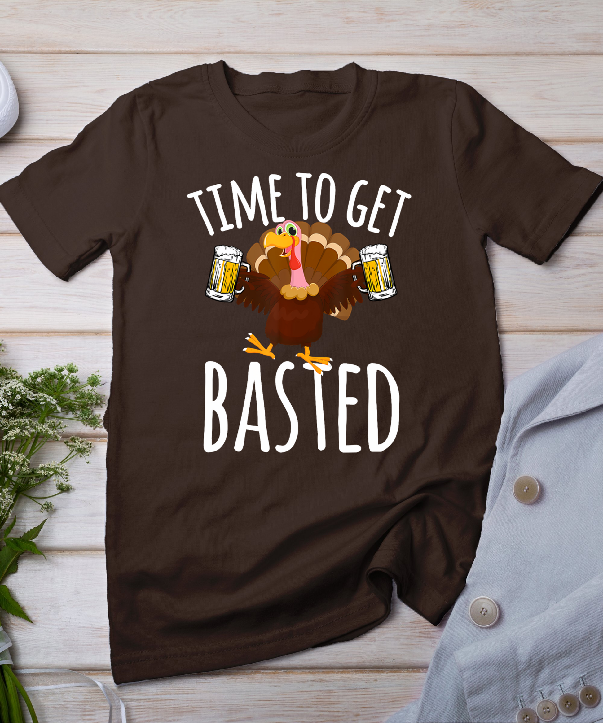 Time To Get Basted Funny Beer Thanksgiving Turkey Gift T-Shirt