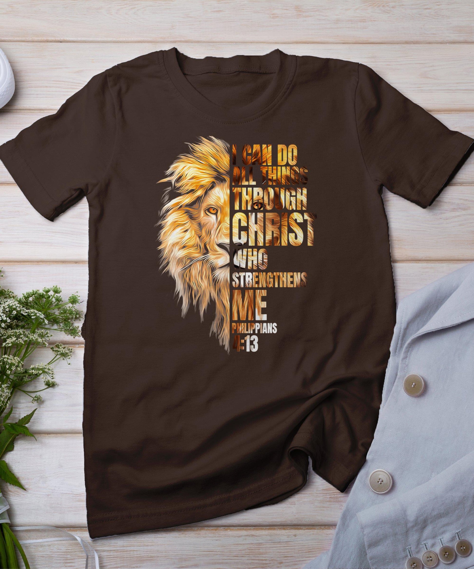 Christian I Can Do All Things Through Christ Lion Faith T-Shirt