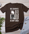 My Favorite Veteran Is My Dad Army Military Veterans Day T-Shirt