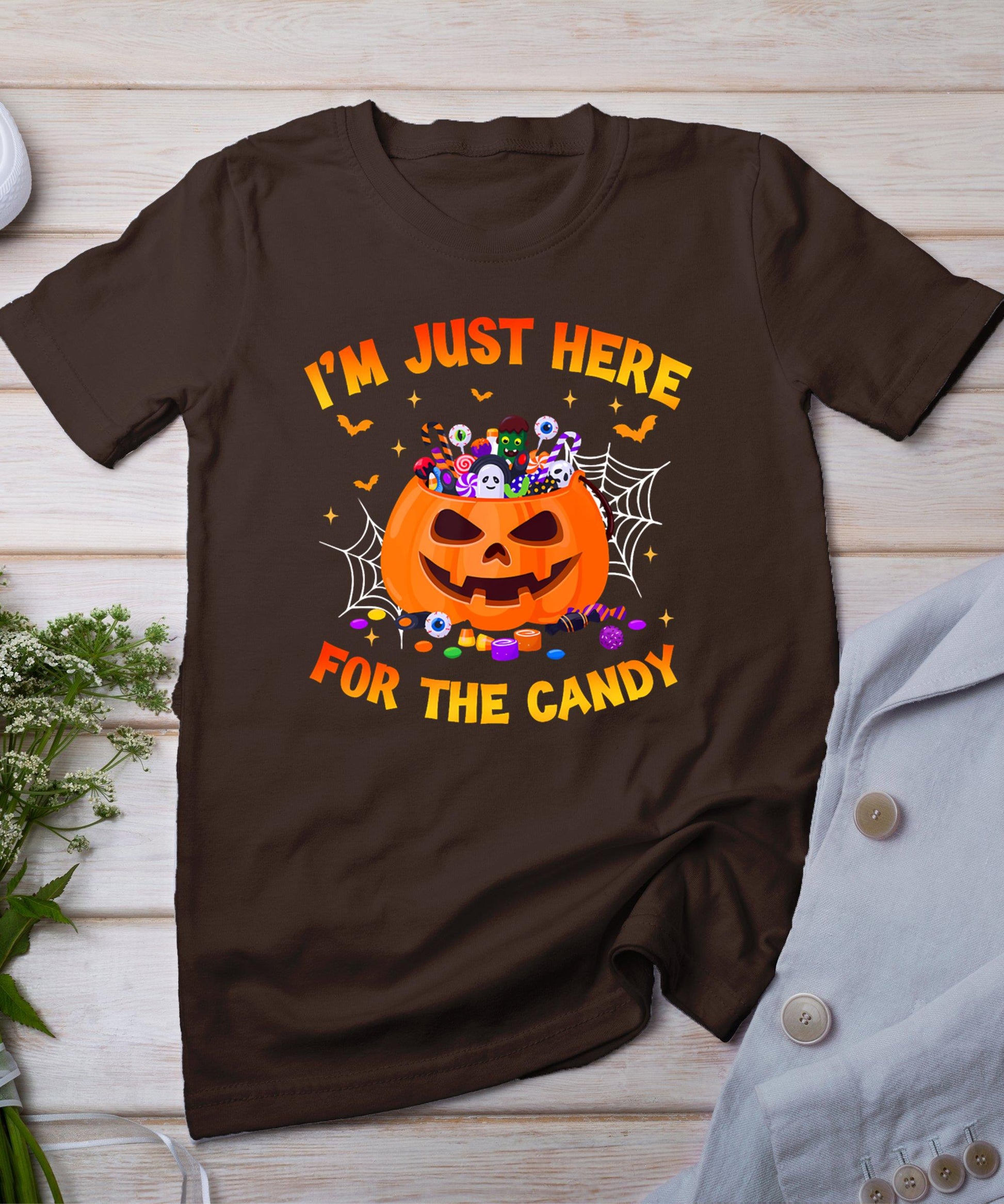 I'm Just Here For The Candy Funny Halloween Trick Or Treat T-Shirt