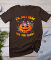 I'm Just Here For The Candy Funny Halloween Trick Or Treat T-Shirt