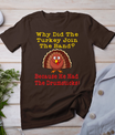 Funny Thanksgiving Joke Turkey Drumsticks Band Drummer T-Shirt