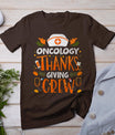 Oncology Thanksgiving Nurse Crew Thanksgiving Oncology Nurse T-Shirt