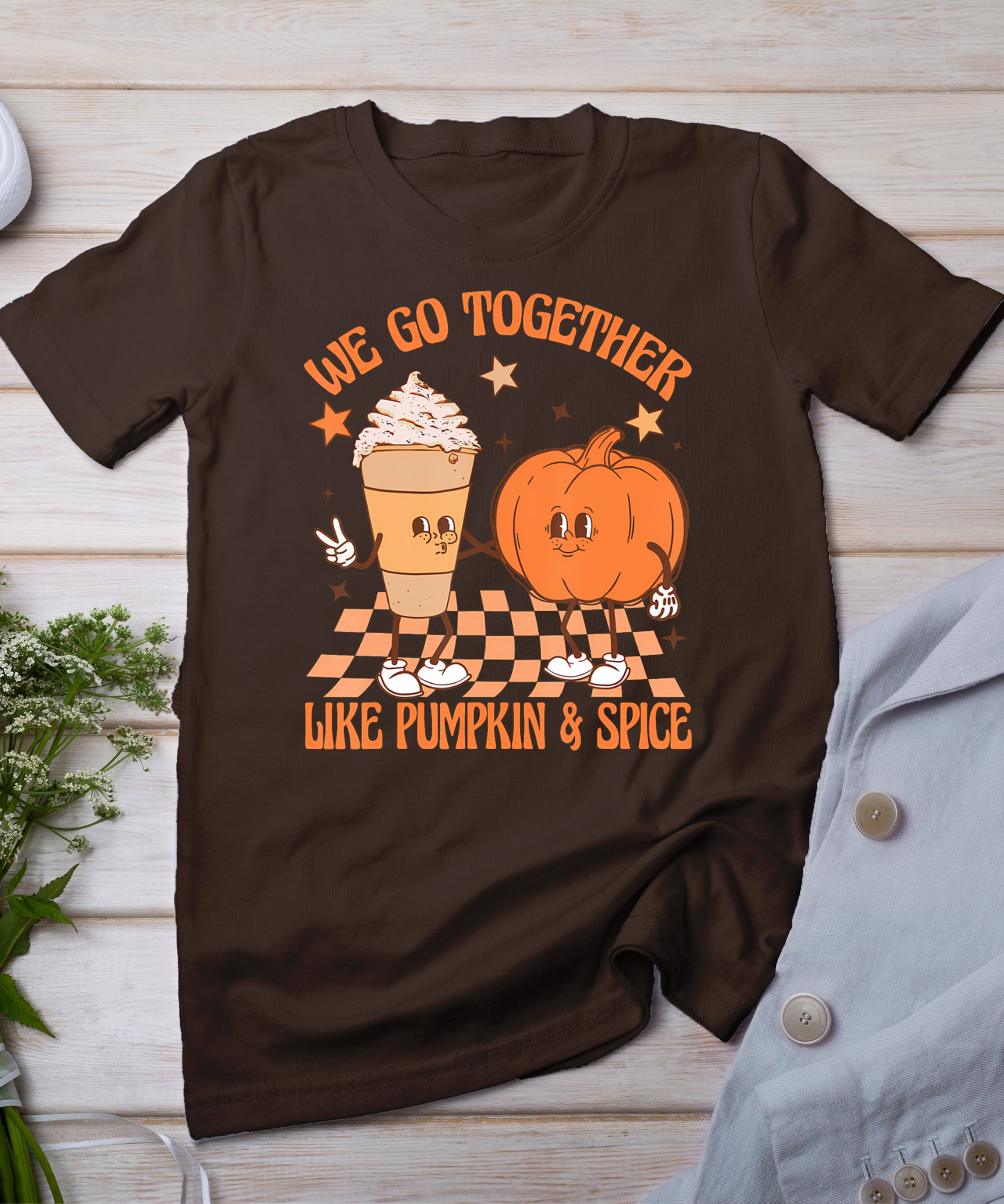 Thanksgiving We Pumpkin Spice Autumn Fall Go Together Like T-Shirt