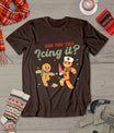 Funny Christmas Nurse Did You Try Icing It Gingerbread Man T-Shirt