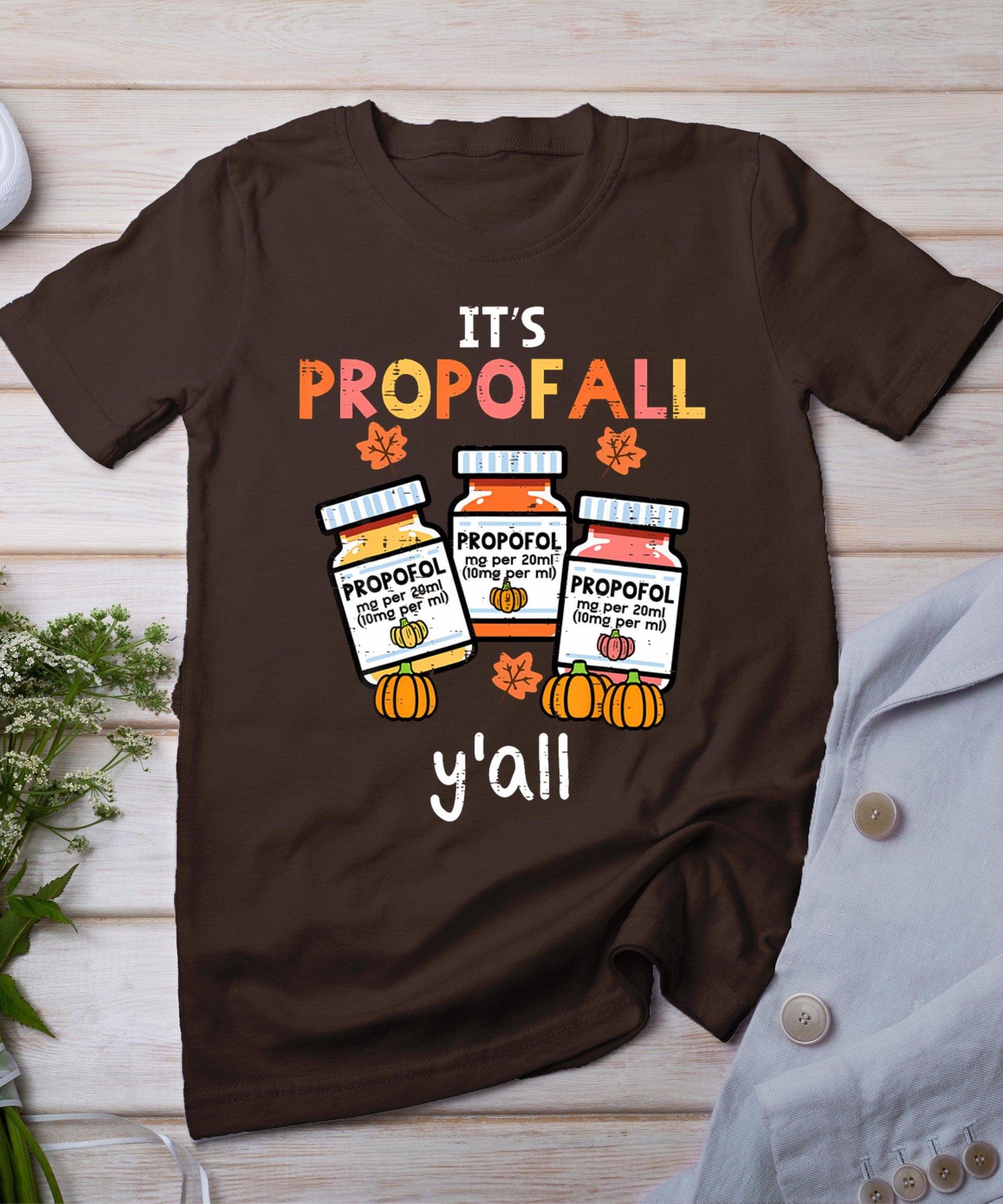 Thanksgiving Icu Nurse Propofol Fall Scrub Top Women Men T-Shirt