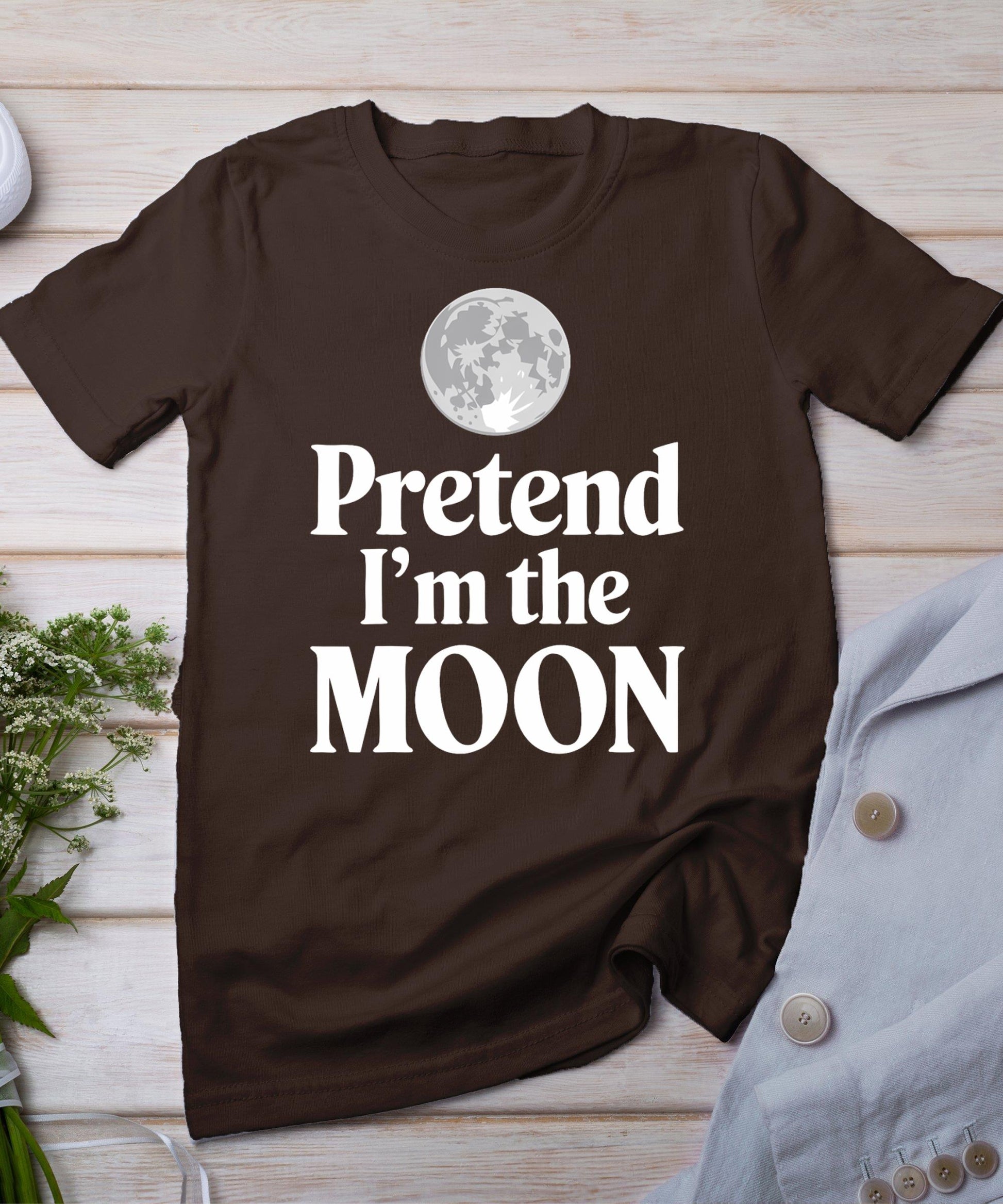 Pretend I'm The Moon T-Shirt