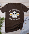 Funny Halloween Tee I'm Just Here For The Boos Costume Gift T-Shirt