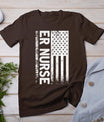 Er Nurse Distressed American Flag Emergency Room Rn Gift T-Shirt