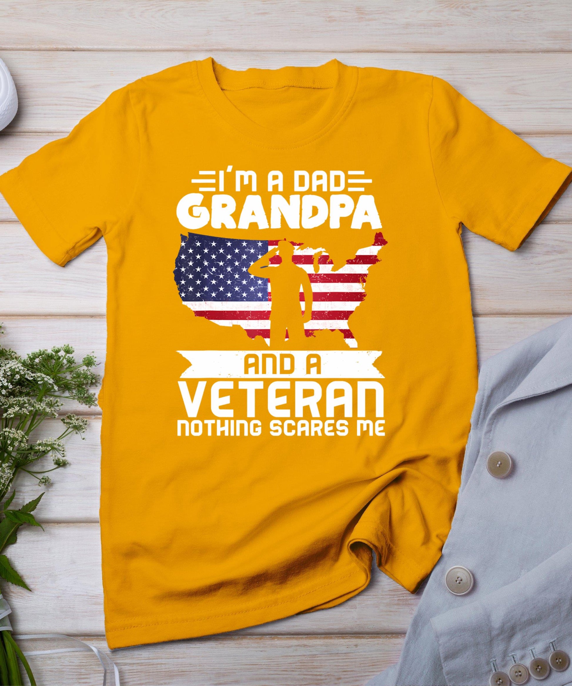 Dad Grandpa Veteran Nothing Scares Patriotic Veterans Day T-Shirt