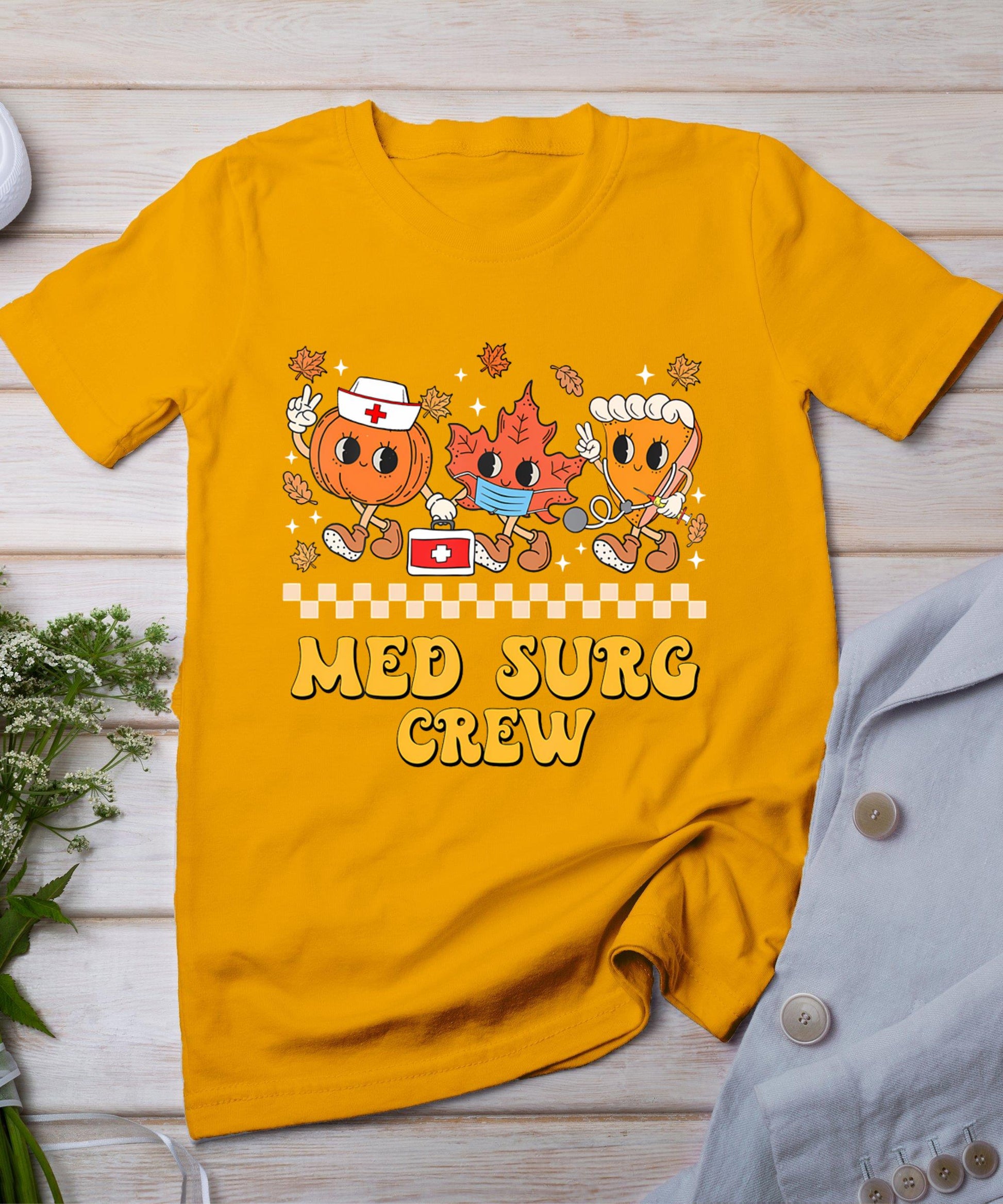 Med Surg Crew Pumpkin Pie Fall Leaf Thanksgiving Nurse Retro T-Shirt