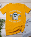 Funny Halloween Tee I'm Just Here For The Boos Costume Gift T-Shirt